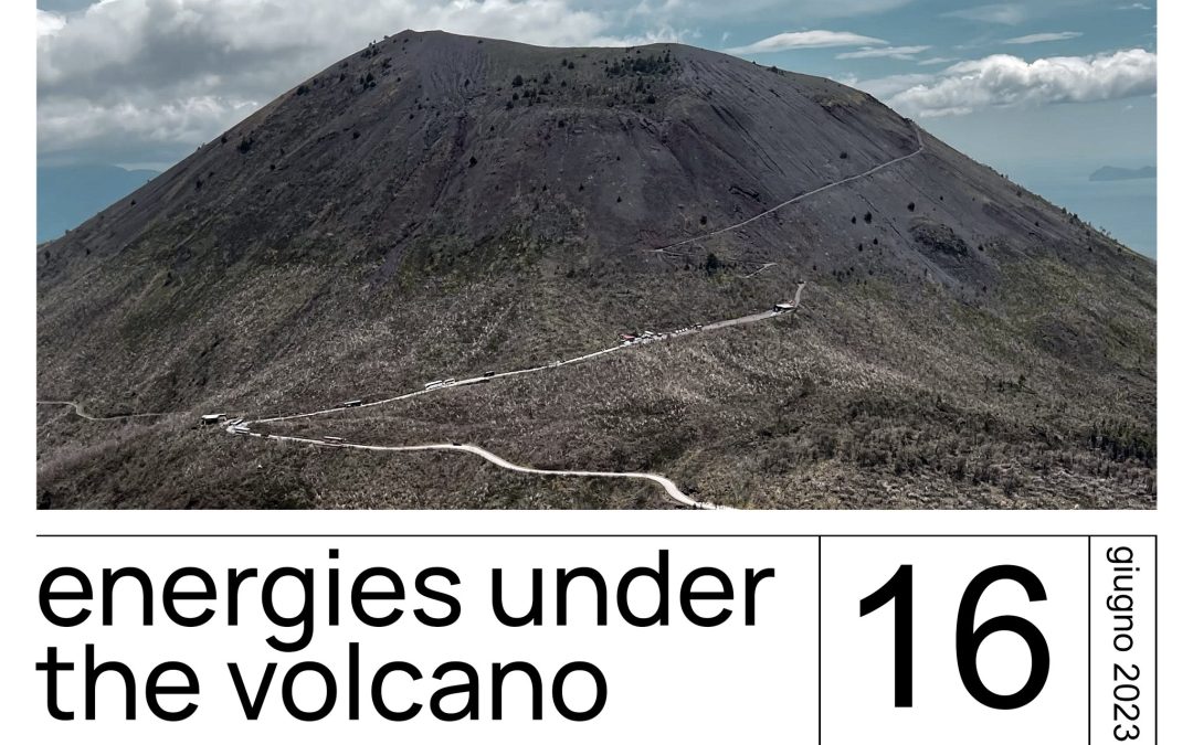 Energies under the Volcano. Arte, territori e tecnologie tra Vesuvio e Aomori